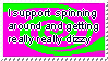 Stamp that reads 'I Support Spinning Around and Getting Really Really Dizzy'